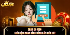 Đăng Ký JD88 - Khởi Động Ngay Hành Trình Đầy Cuốn Hút