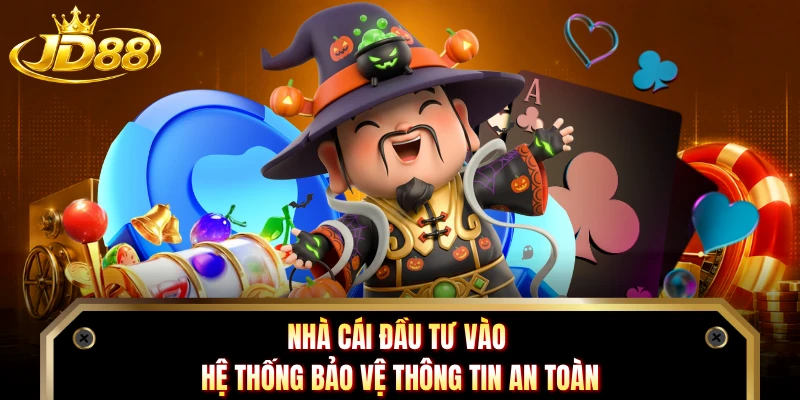 Nhà cái đầu tư vào hệ thống bảo vệ thông tin an toàn