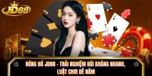Rồng Hổ JD88 - Trải Nghiệm Đối Kháng Nhanh, Luật Chơi Dễ Nắm